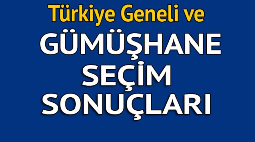 Gümüşhane seçim sonuçları 2018 - İl il, ilçe ilçe canlı seçim sonuçları geliyor