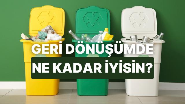 Bu Gündelik Eşyaların Hangi Geri Dönüşüm Kutusuna Atılacağını Bilebilir misin?