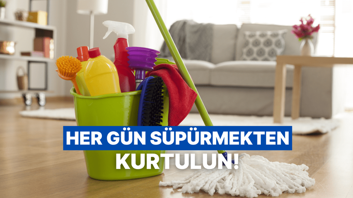 Evin temiz kalma s&uuml;resini uzatarak sizi her g&uuml;n s&uuml;p&uuml;rge a&ccedil;maktan kurtaracak &ouml;neriler 