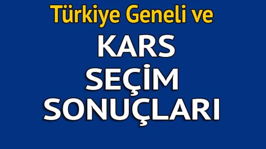 Kars se&ccedil;im sonu&ccedil;ları 2018 - İl il, il&ccedil;e il&ccedil;e canlı se&ccedil;im sonu&ccedil;ları geliyor