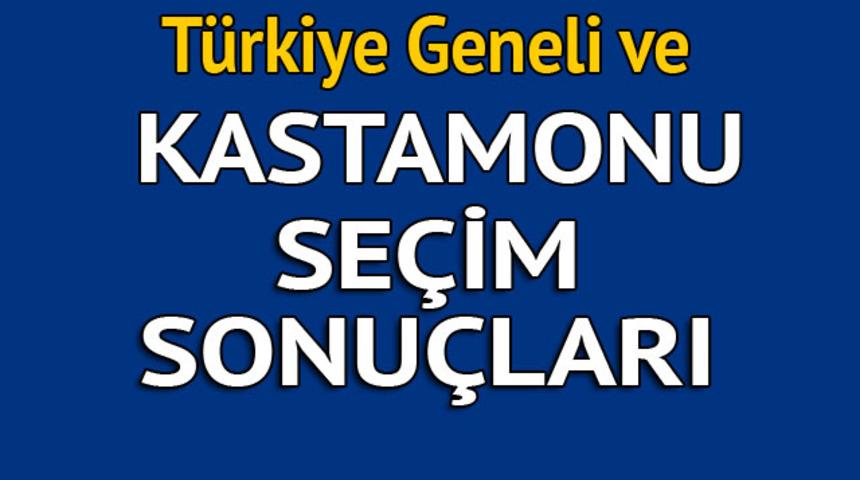Kastamonu se&ccedil;im sonu&ccedil;ları 2018 - İl il, il&ccedil;e il&ccedil;e canlı se&ccedil;im sonu&ccedil;ları geliyor