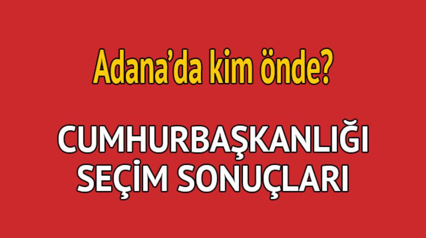Cumhurbaşkanlığı seçim sonucu 2018: Adana'da kim önde, oy dağılımı ne durumda?  