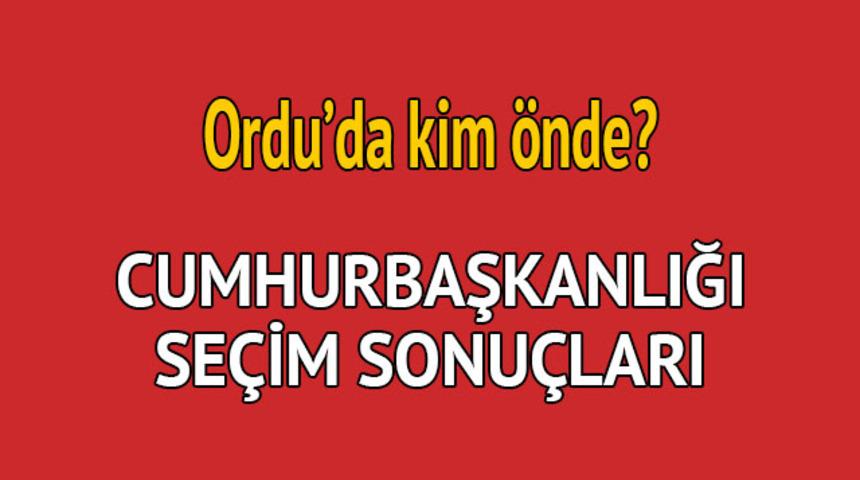 Cumhurbaşkanlığı seçim sonucu 2018: Ordu'da kim önde, oy dağılımı ne durumda?