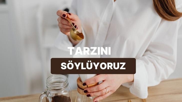 G&uuml;ne başlama hızına g&ouml;re senin kahve hazırlama tarzın ne?