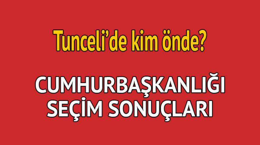 Cumhurbaşkanlığı seçim sonucu 2018: Tunceli'de kim önde, oy dağılımı ne durumda?