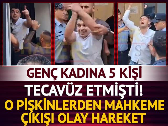 Gen&ccedil; kadına 5 kişi tecav&uuml;z edip kayda almışlardı! Pişkin sanıklar bir de olay &ccedil;ıkardı...