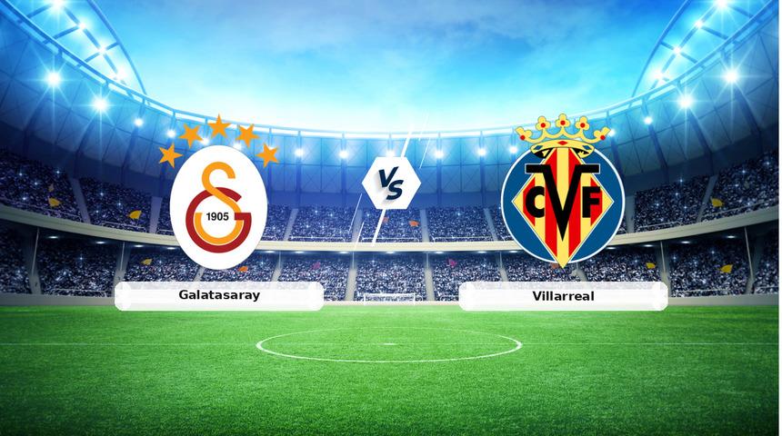 CANLI | Galatasaray - Villarreal Canlı Ma&ccedil; Anlatımı