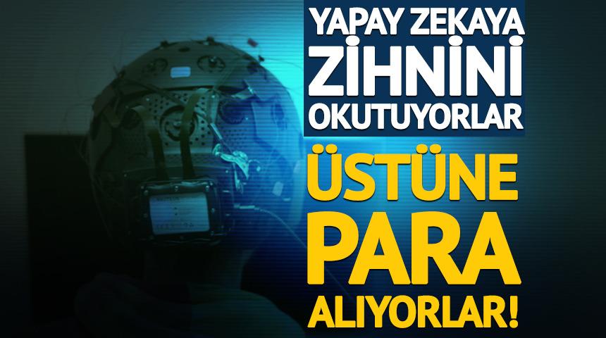 Yapay zek&acirc;nın zihnini okumasına izin verene para &ouml;d&uuml;yorlar