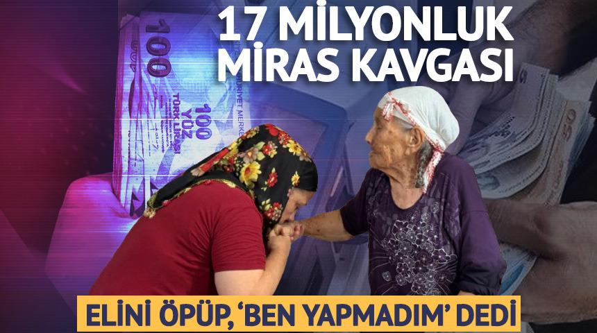 17 milyonluk miras kavgasında y&uuml;zleşme!