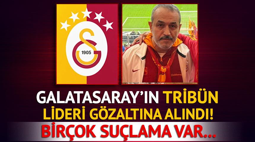 Galatasaray trib&uuml;n lideri Sebahattin Şirin g&ouml;zaltına alındı!
