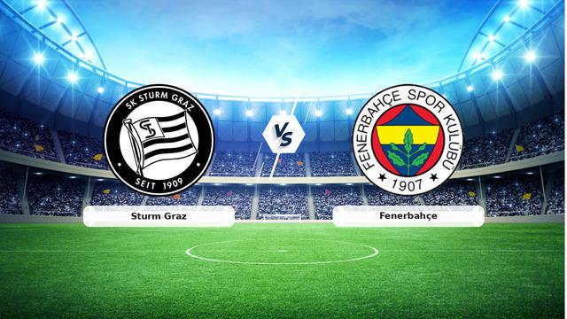 CANLI | Sturm Graz - Fenerbahçe maç anlatımı! Maç ne zaman? Saat kaçta ve hangi kanalda? - 11 Ağustos 2026