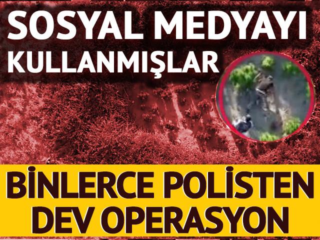 Sosyal medyayı kullanmışlar! Binlerce polisten dev operasyon