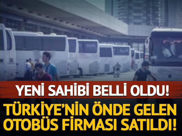 T&uuml;rkiye&rsquo;nin &ouml;nde gelen otob&uuml;s firması satıldı! Yeni sahibi belli oldu