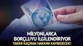 Bor�lar� olanlar bu tarihi ka��rmas�n! 72 aya kadar taksit imkan�