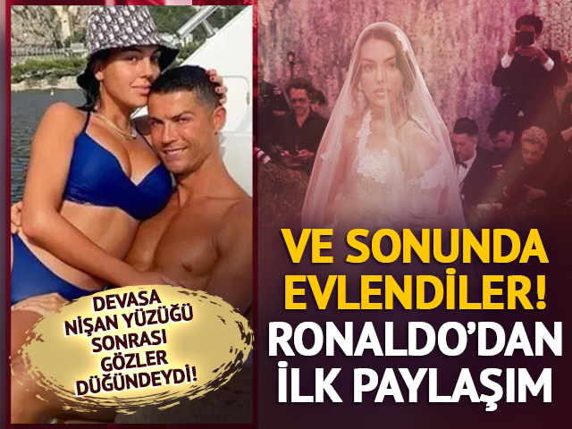 Ve sonunda evlendiler! Ronaldo'dan ilk paylaşım...