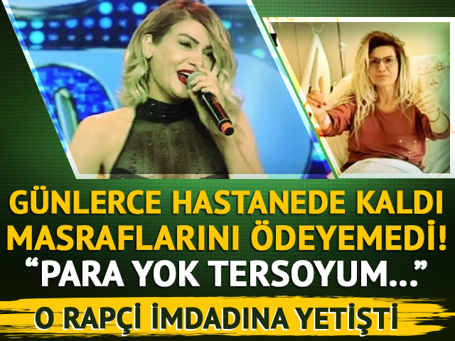 G&uuml;nlerce hastanede kaldı! Masraflarını o rap&ccedil;i &ouml;demiş