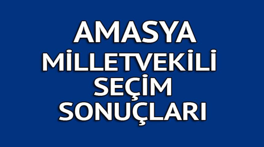 Amasya milletvekili se&ccedil;im sonu&ccedil;ları 2018: İşte kazanan milletvekilleri t&uuml;m listesi  
