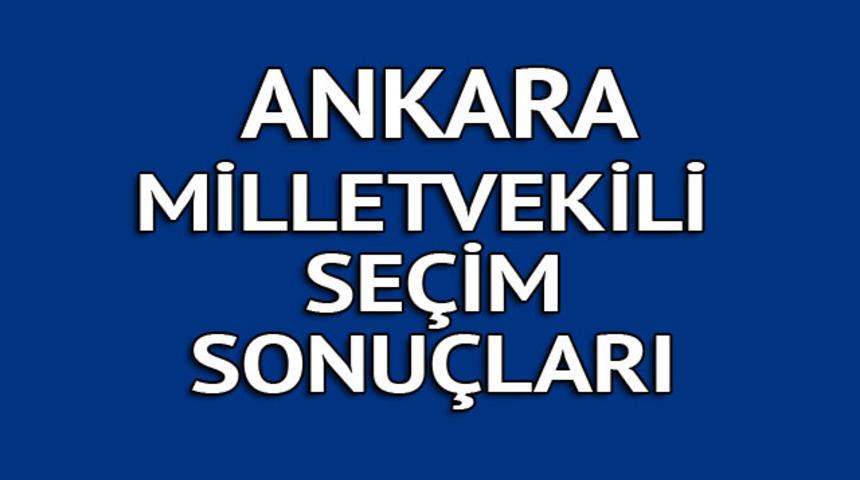 Ankara milletvekili se&ccedil;im sonu&ccedil;ları 2018: İşte kazanan milletvekilleri t&uuml;m listesi  