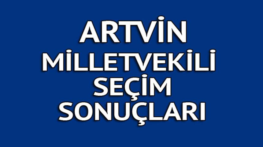 Artvin milletvekili se&ccedil;im sonu&ccedil;ları 2018: İşte kazanan milletvekilleri t&uuml;m listesi  