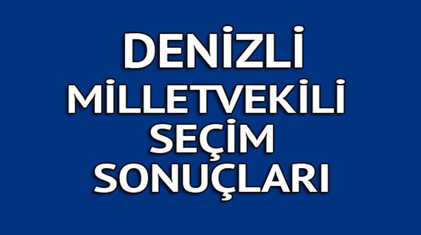 Denizli milletvekili se&ccedil;im sonu&ccedil;ları 2018: İşte kazanan milletvekilleri t&uuml;m listesi  