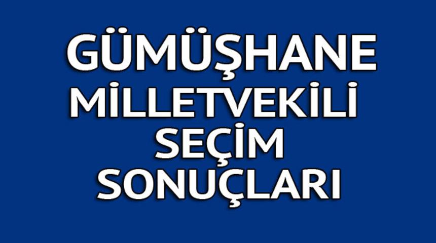 G&uuml;m&uuml;şhane milletvekili se&ccedil;im sonu&ccedil;ları 2018: İşte kazanan milletvekilleri t&uuml;m listesi  