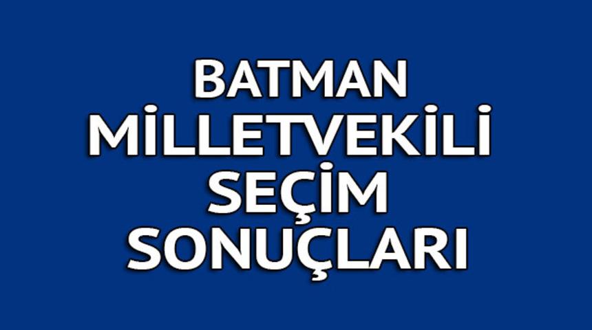 BATMAN milletvekili se&ccedil;im sonu&ccedil;ları 2018: İşte kazanan milletvekilleri t&uuml;m listesi