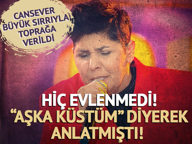 Cansever'ın b&uuml;y&uuml;k sırrı: Aşka k&uuml;st&uuml;ren ihanet... 