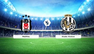 CANLI | Beşiktaş - Hradec Kralove ma&ccedil; anlatımı! Ma&ccedil; ne zaman? Saat ka&ccedil;ta ve hangi kanalda? - 13 Ağustos 2026