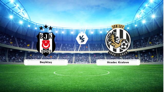 CANLI | Beşiktaş - Hradec Kralove maç anlatımı! Maç ne zaman? Saat kaçta ve hangi kanalda? - 13 Ağustos 2026