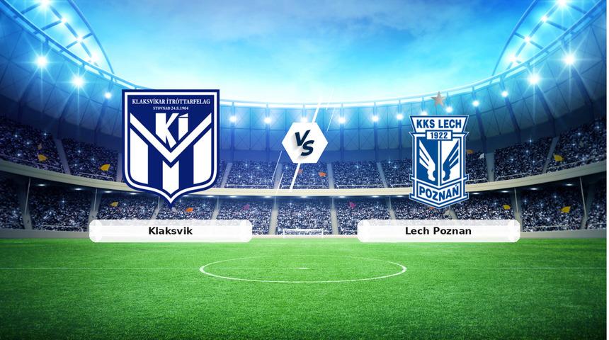 CANLI | Klaksvik - Lech Poznan ma&ccedil; anlatımı! Ma&ccedil; ne zaman? Saat ka&ccedil;ta ve hangi kanalda? - 13 Ağustos 2026