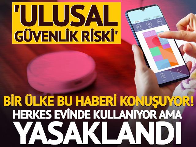 Bir &uuml;lke bu haberi konuşuyor! Herkes evinde kullanıyor ama yasaklandı: 'Ulusal g&uuml;venlik riski'