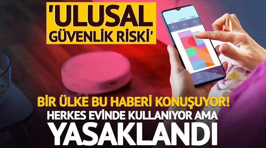 Bir &uuml;lke bu haberi konuşuyor! Herkes evinde kullanıyor ama yasaklandı: 'Ulusal g&uuml;venlik riski'