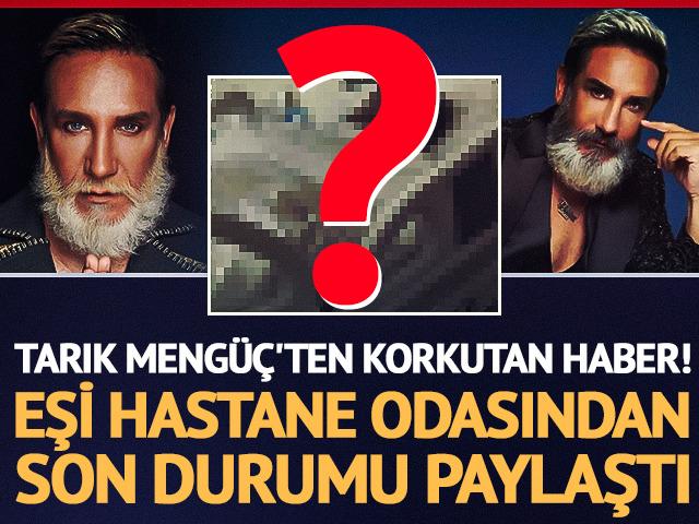 Tarık Meng&uuml;&ccedil;'ten korkutan haber! Eşi hastane odasından son durumu paylaştı