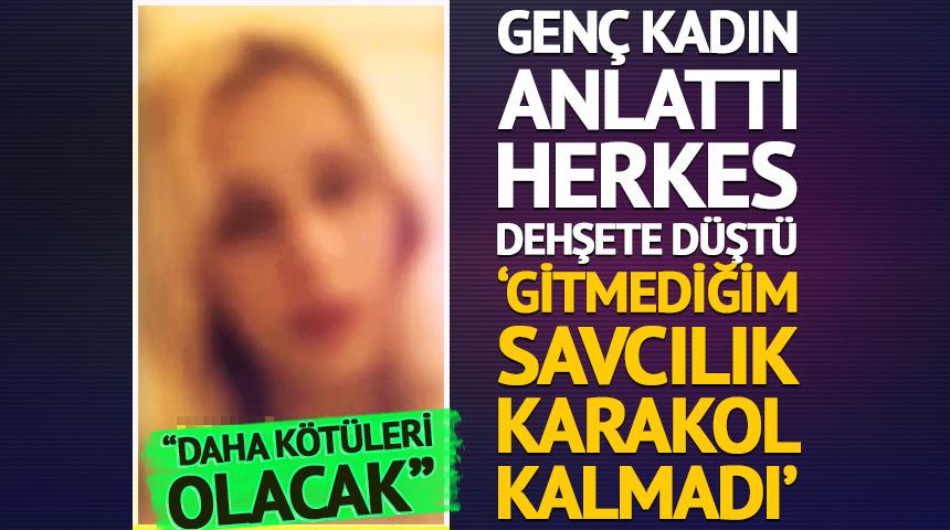 Gen&ccedil; kadın anlattık&ccedil;a herkes dehşete d&uuml;şt&uuml;: &lsquo;Gitmediğim savcılık, karakol kalmadı&rsquo;