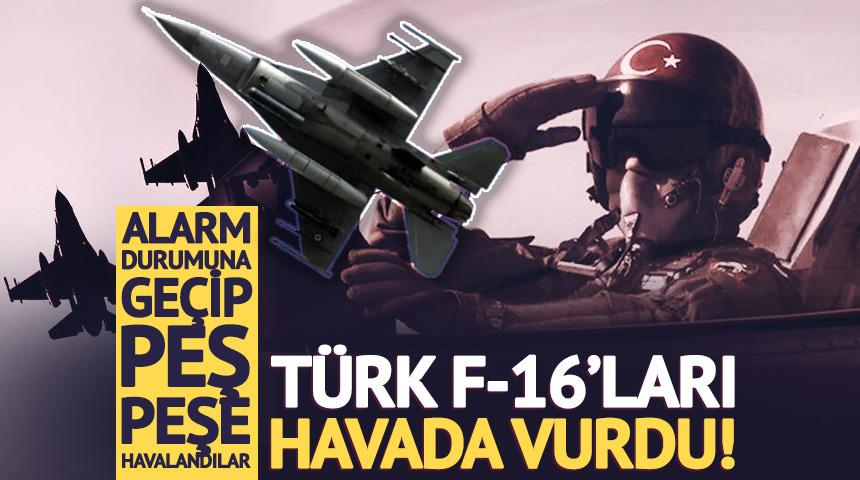 T&uuml;rk F-16'lar havada vurdu!