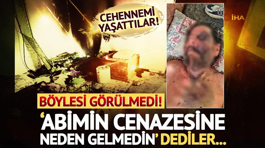B&ouml;ylesi g&ouml;r&uuml;lmedi: 'Abimin cenazesine neden gelmedin' denilerek &ouml;ld&uuml;resiye darp edilmiş halde metruk binada bulundu