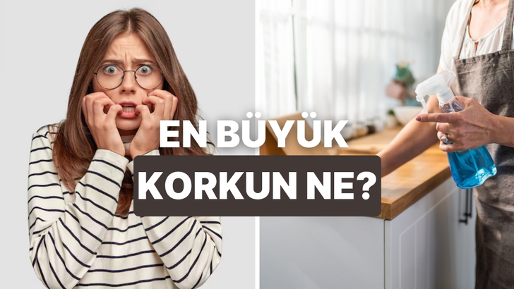 Evde ilk temizlediğin yere g&ouml;re senin hayattaki en b&uuml;y&uuml;k korkunu s&ouml;yl&uuml;yoruz!