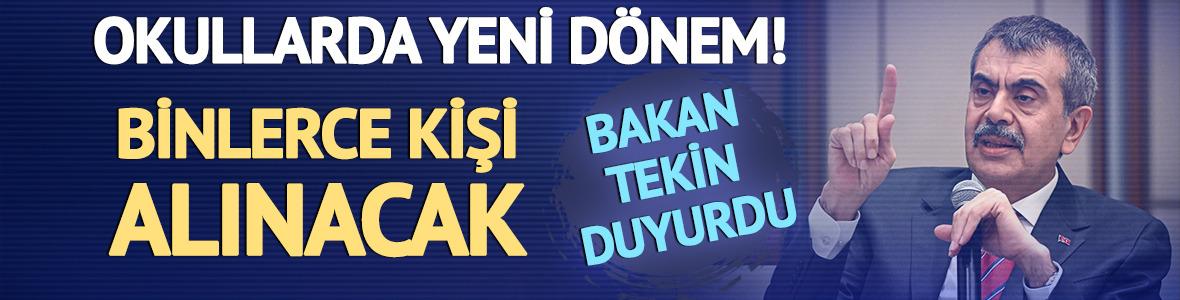 Okullarda yeni d&ouml;nem! Bakan Tekin duyurdu: 30 bin kişi alınacak