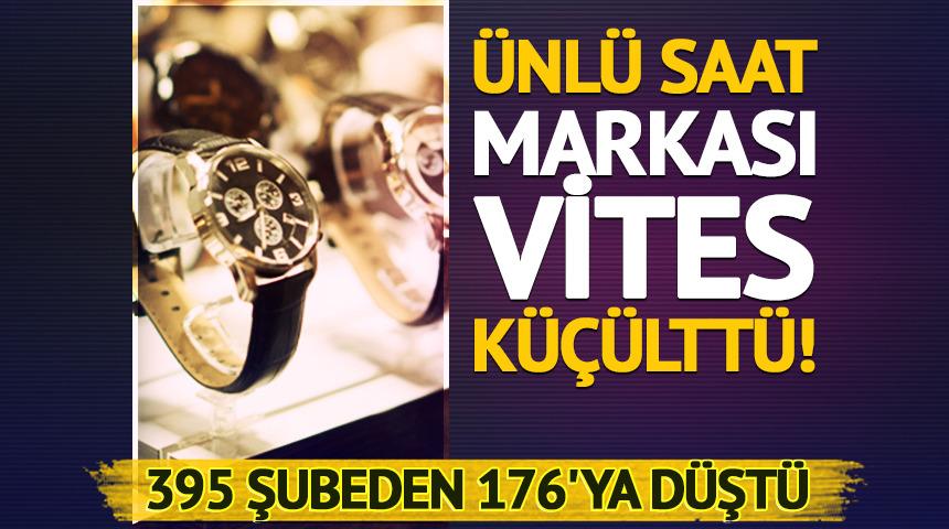 &Uuml;nl&uuml; saat markası vites k&uuml;&ccedil;&uuml;ltt&uuml;: 395 şubeden 176'ya d&uuml;şt&uuml;