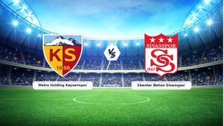 CANLI | Metro Holding Kayserispor - Ekenler Beton Sivasspor maç anlatımı! Maç ne zaman? Saat kaçta ve hangi kanalda? - 16 Ağustos 2026