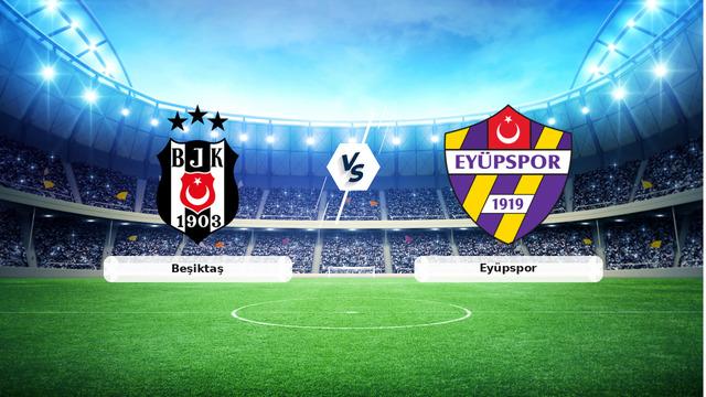 CANLI | Beşiktaş - Eyüpspor maç anlatımı! Maç ne zaman? Saat kaçta ve hangi kanalda? - 16 Ağustos 2026