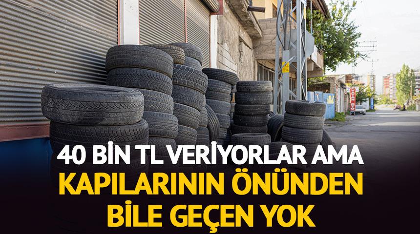 40 bin TL veriyorlar ama kapılarının &ouml;n&uuml;nden bile ge&ccedil;en yok
