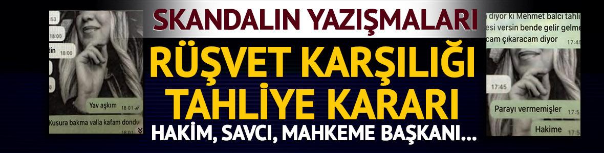 R&uuml;şvet karşılığı tahliyenin skandal yazışmaları &ccedil;ıktı!