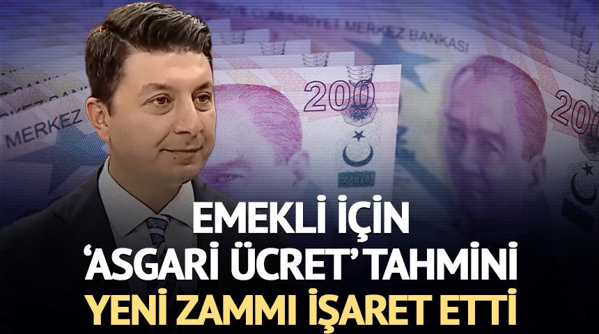 Emekli i&ccedil;in 'asgari &uuml;cret' tahmini: Yeni zammı işaret etti