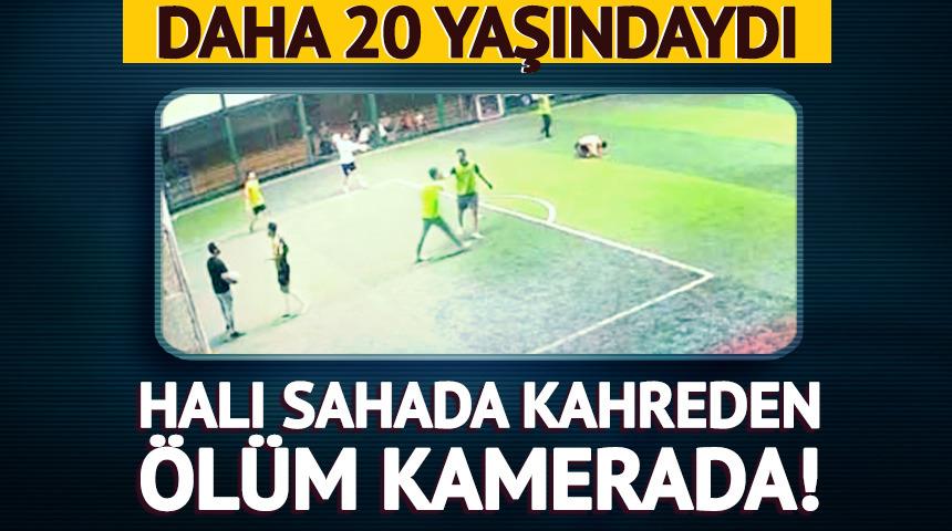 20 yaşındaki gencin halı sahada kahreden &ouml;l&uuml;m&uuml;!