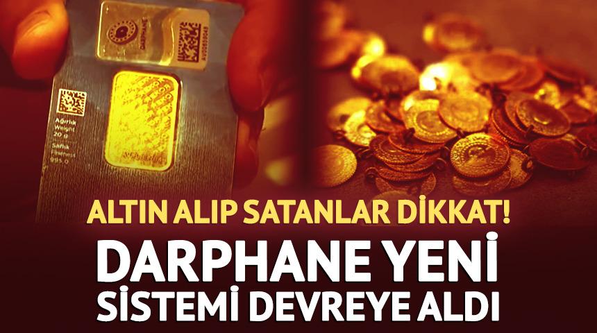 Altın alıp satanlar dikkat! Darphane yeni sistemi devreye aldı