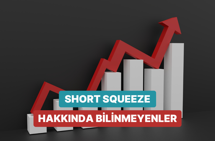 Short Squeeze Nedir, D&uuml;şmesi Beklenen Hisse Nasıl Birden Y&uuml;kselir?