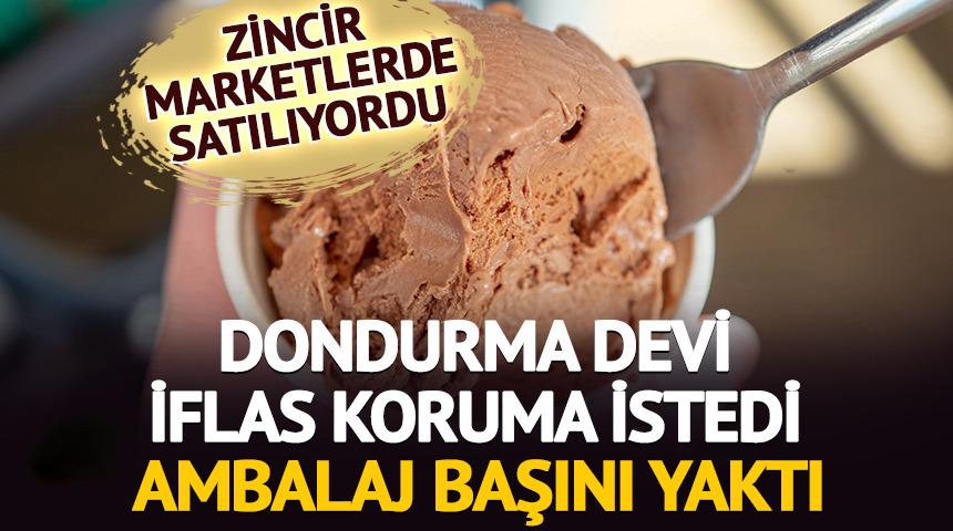 Dondurma devi iflas koruma istedi: Ambalaj başını yaktı