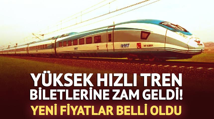 YHT bilet fiyatları değişti! Zamlı tarife y&uuml;r&uuml;rl&uuml;kte