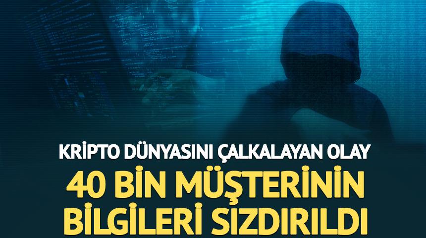 Kripto d&uuml;nyası &ccedil;alkalanıyor: 40 bin m&uuml;şterinin bilgisi sızdırıldı